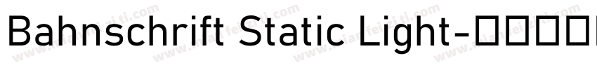 Bahnschrift Static Light字体转换